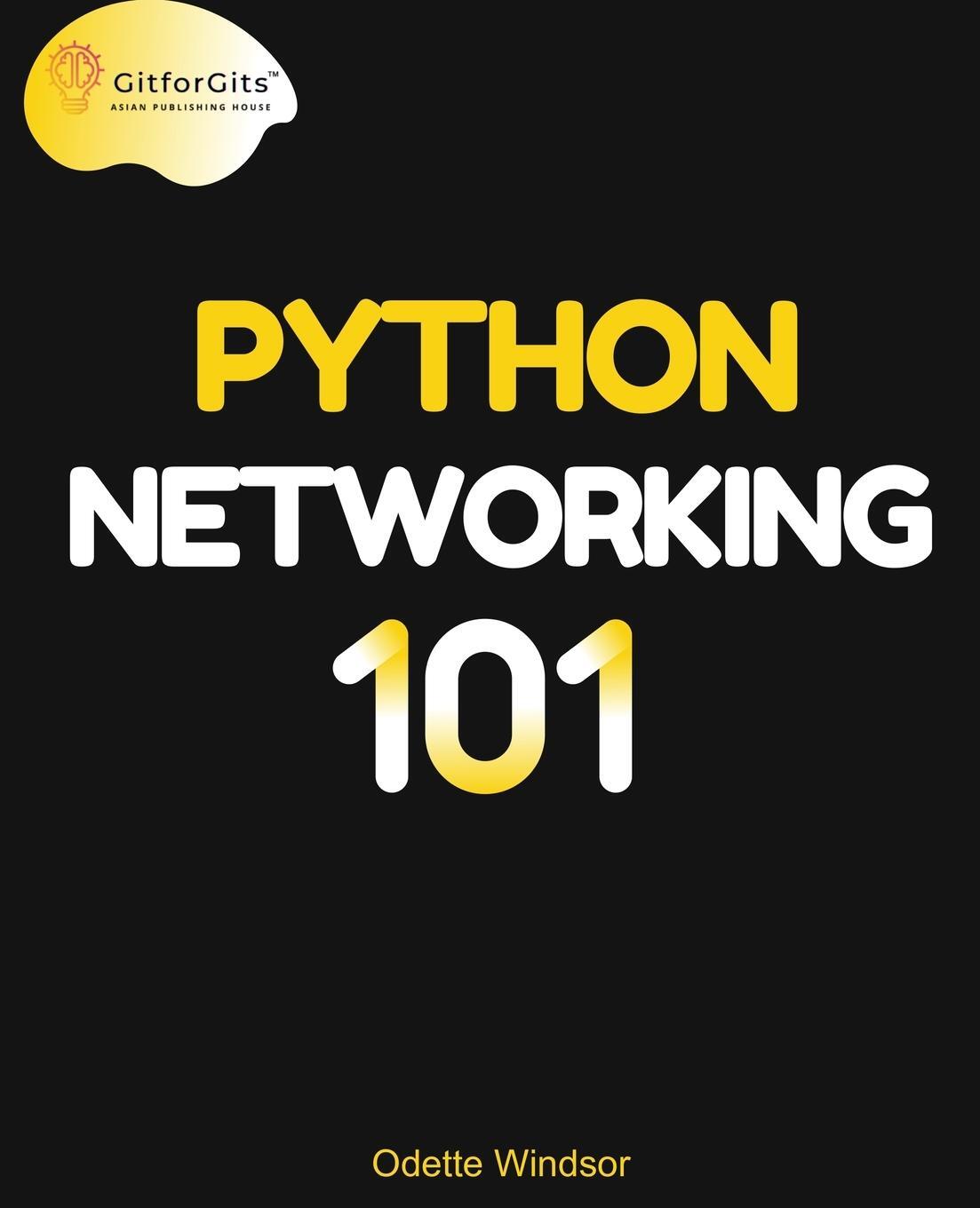 Cover: 9788119177134 | Python Networking 101 | Odette Windsor | Taschenbuch | Paperback
