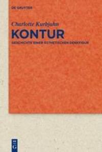 Cover: 9783110553611 | Kontur | Geschichte einer ästhetischen Denkfigur | Charlotte Kurbjuhn