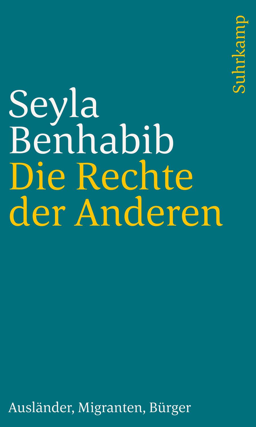 Cover: 9783518240427 | Die Rechte der Anderen | Ausländer, Migranten, Bürger | Seyla Benhabib