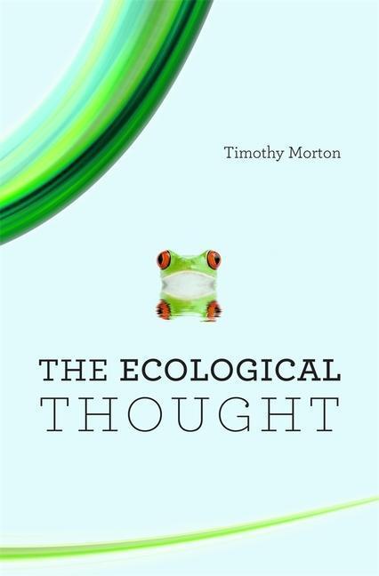 Cover: 9780674064225 | Ecological Thought | Timothy Morton | Taschenbuch | Englisch | 2012