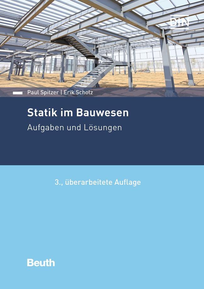 Cover: 9783410292104 | Statik im Bauwesen | Aufgaben und Lösungen | Eric Scholz (u. a.)
