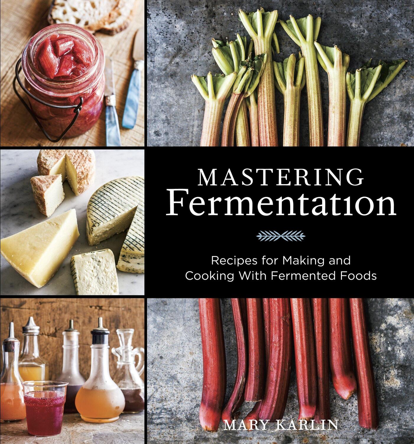 Cover: 9781607744382 | Mastering Fermentation: Recipes for Making and Cooking with...