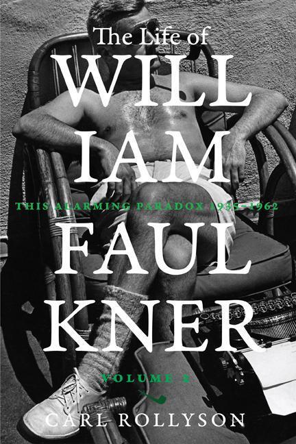 Cover: 9780813944401 | The Life of William Faulkner: This Alarming Paradox, 1935-1962...