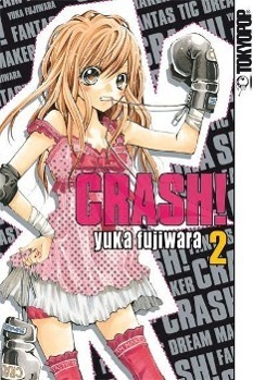 Cover: 9783842001282 | Crash! 02 | Crash! 2 | Yuka Fujiwara | Taschenbuch | 196 S. | Deutsch