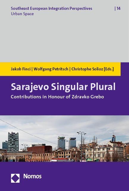Cover: 9783848772834 | Sarajevo Singular Plural | Contributions in Honour of Zdravko Grebo