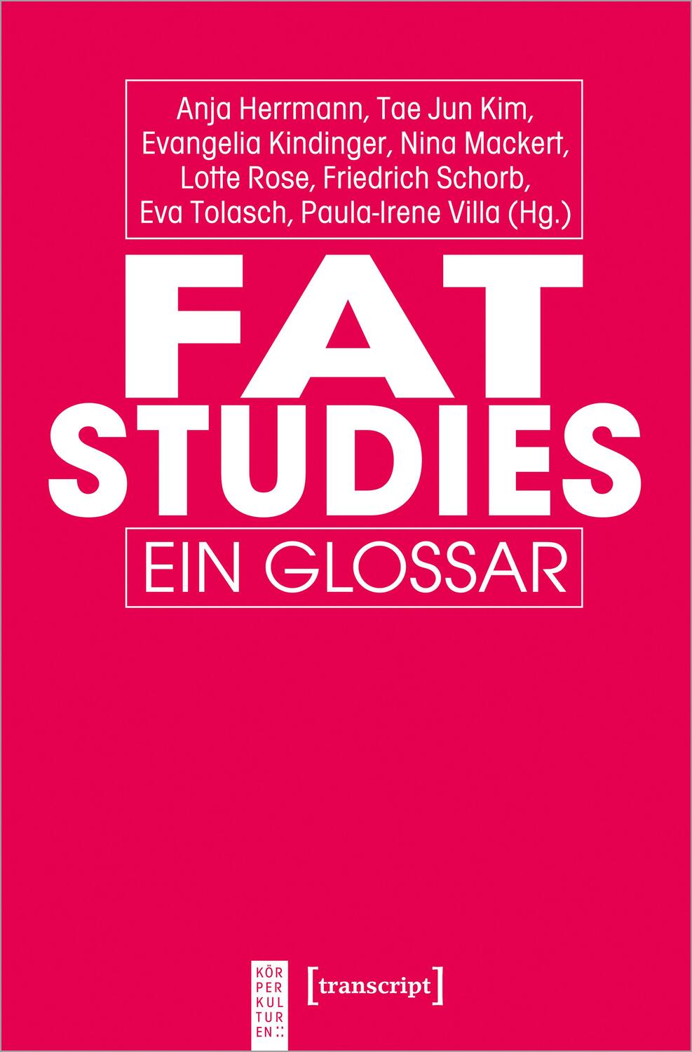 Cover: 9783837660050 | Fat Studies | Ein Glossar | Anja Herrmann (u. a.) | Taschenbuch | 2022
