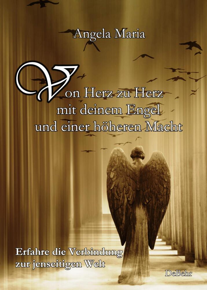 Cover: 9783957533029 | Von Herz zu Herz mit deinem Engel und einer höheren Macht - Erfahre...