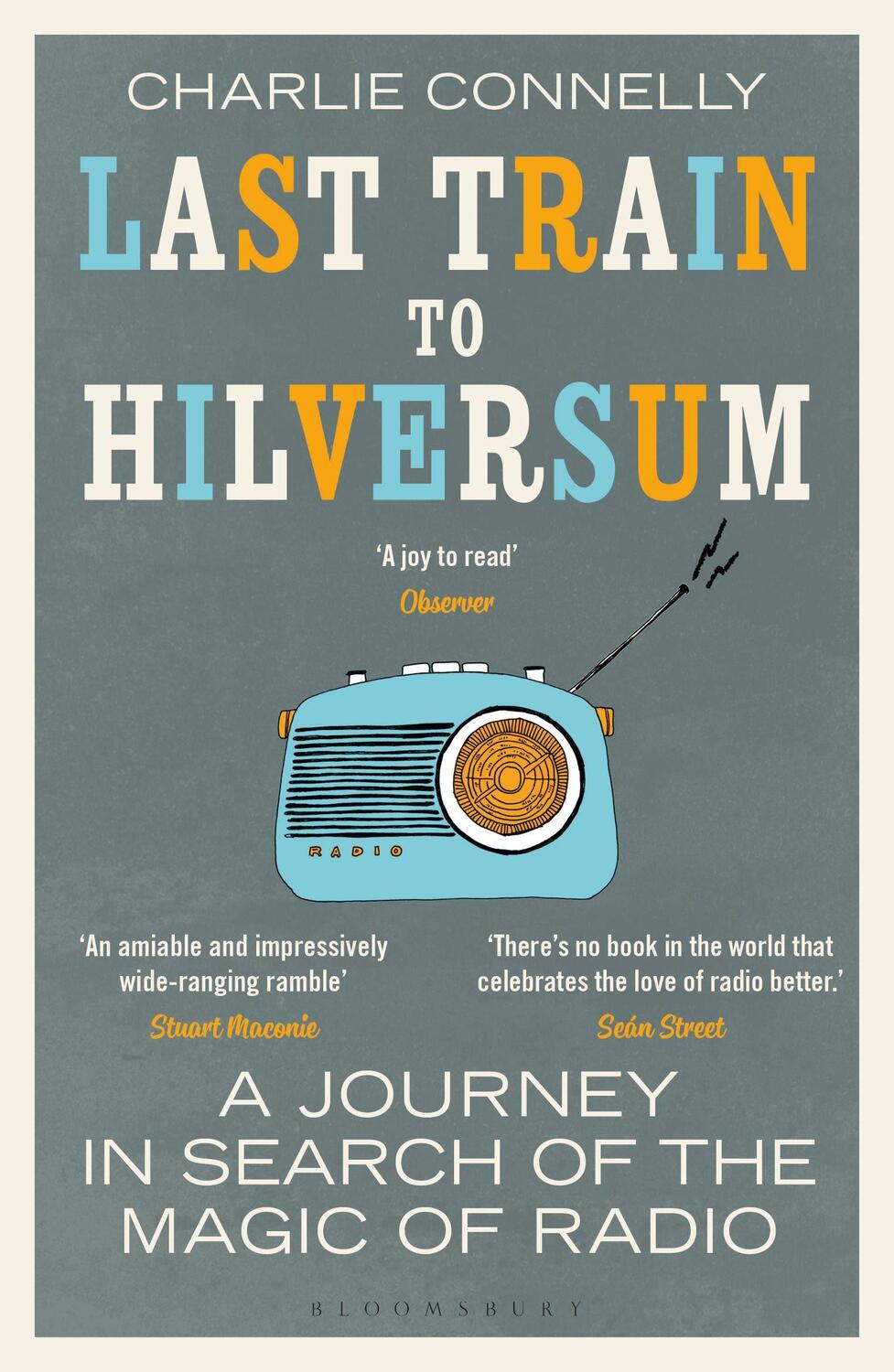 Cover: 9781408890004 | Last Train to Hilversum | A journey in search of the magic of radio