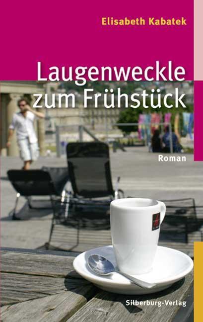 Cover: 9783874078092 | Laugenweckle zum Frühstück | Elisabeth Kabatek | Taschenbuch | Deutsch