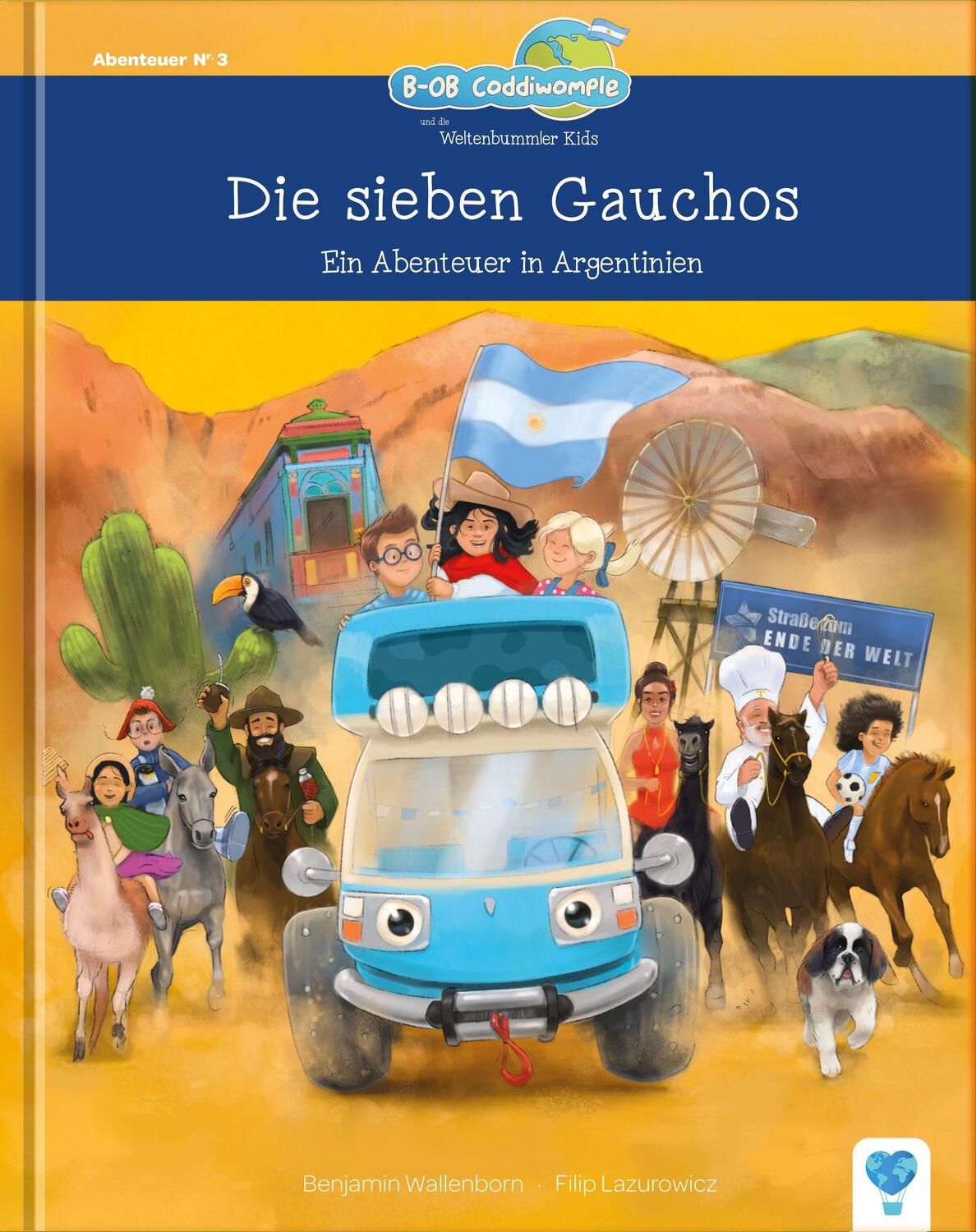 Cover: 9783985980031 | Die sieben Gauchos | Ein Abenteuer in Argentinien | Wallenborn | Buch