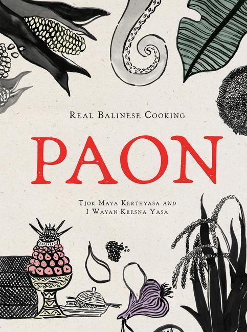 Cover: 9781743797532 | Paon | Real Balinese Cooking | Tjok Maya Kerthyasa (u. a.) | Buch