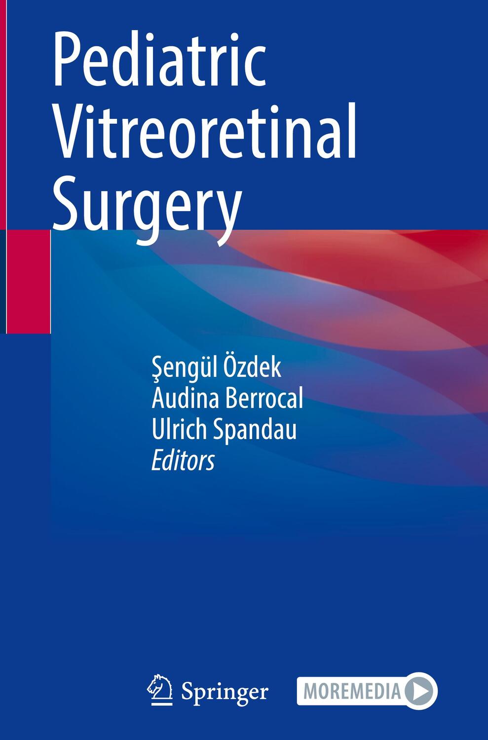 Cover: 9783031145056 | Pediatric Vitreoretinal Surgery | ¿Engül Özdek (u. a.) | Bundle | 2023