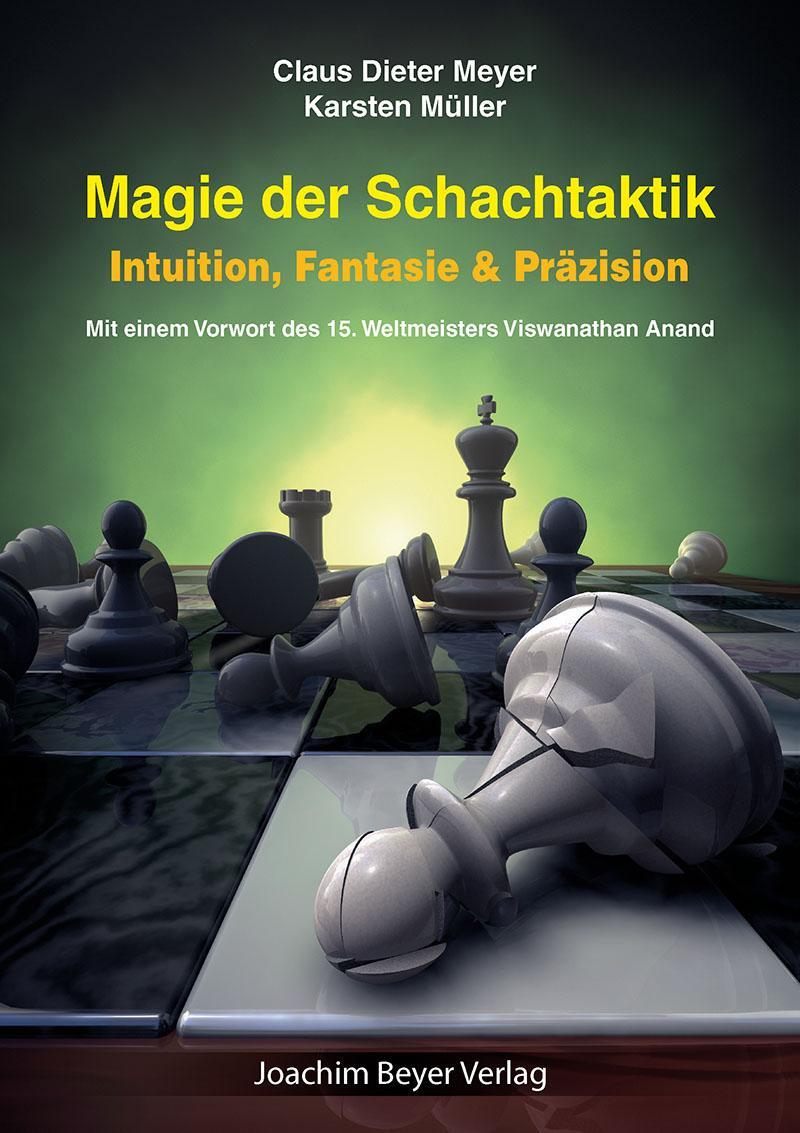 Cover: 9783959200721 | Magie der Schachtaktik | Intuition, Fantasie & Präzision | Buch | 2018