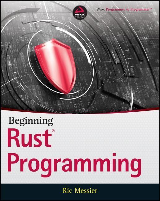 Cover: 9781119712978 | Beginning Rust Programming | Ric Messier | Taschenbuch | 416 S. | 2021