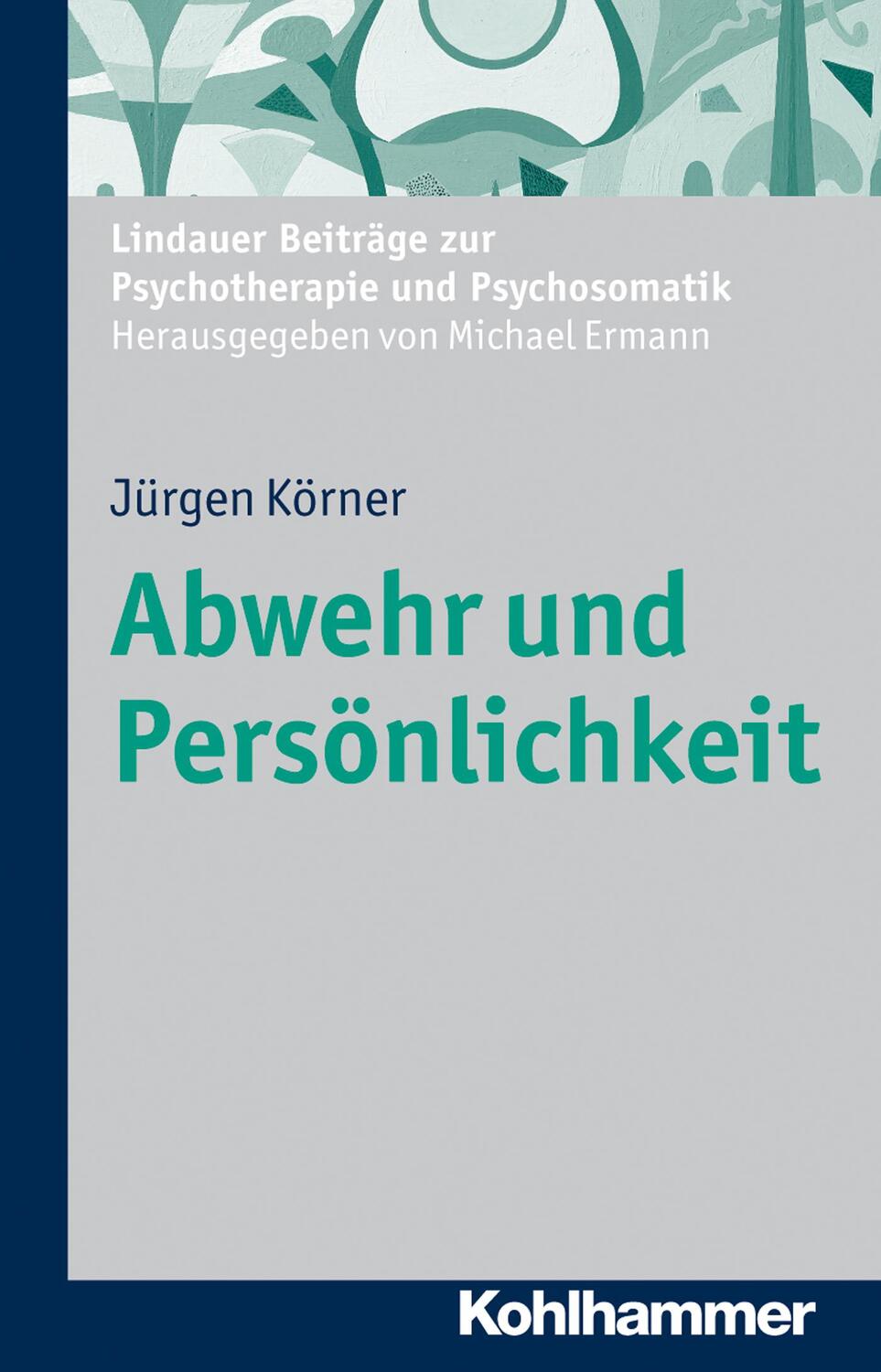 Cover: 9783170229792 | Abwehr und Persönlichkeit | Jürgen Körner | Taschenbuch | Deutsch
