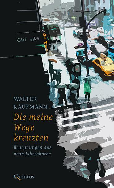 Cover: 9783947215249 | Die meine Wege kreuzten | Begegnungen aus neun Jahrzehnten | Kaufmann