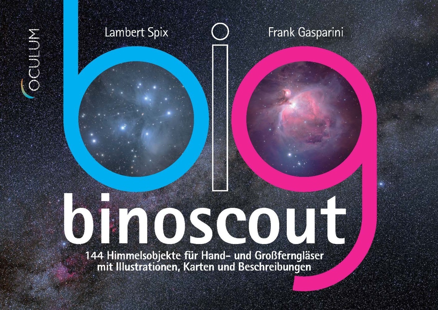 Cover: 9783949370014 | Big Binoscout | 144 Himmelsobjekte für Hand- und Großferngläser | Buch