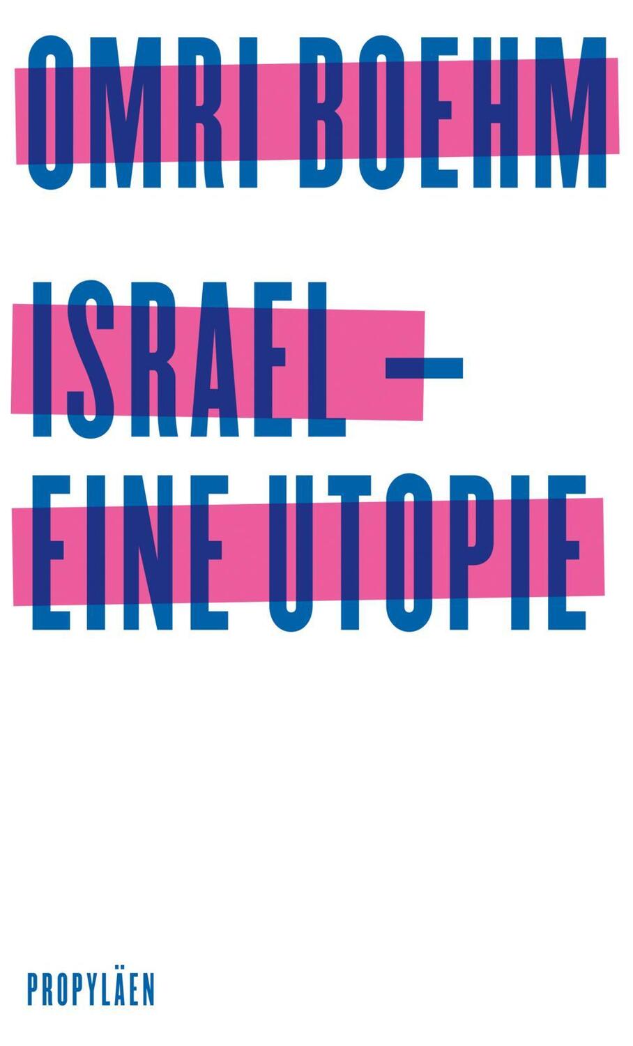 Cover: 9783549100073 | Israel - eine Utopie | Omri Boehm | Buch | 256 S. | Deutsch | 2020