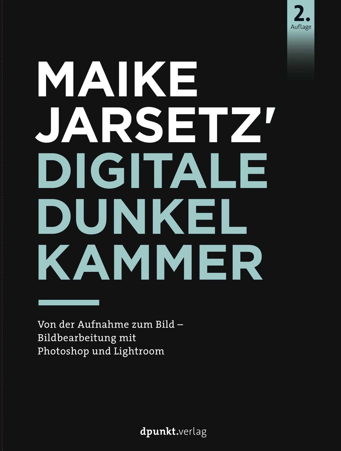 Cover: 9783864908897 | Maike Jarsetz' digitale Dunkelkammer | Maike Jarsetz | Buch | XIV