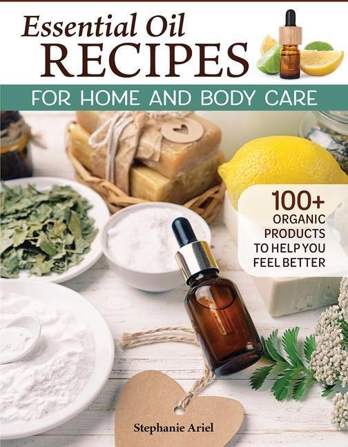Cover: 9781497103337 | Essential Oil Recipes for Home and Body Care | Stephanie Ariel | Buch