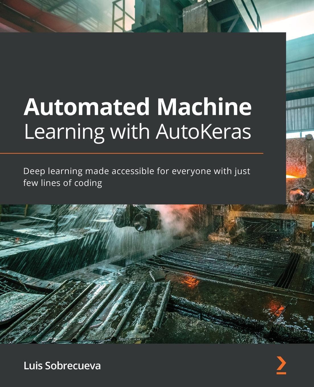 Cover: 9781800567641 | Automated Machine Learning with AutoKeras | Luis Sobrecueva | Buch