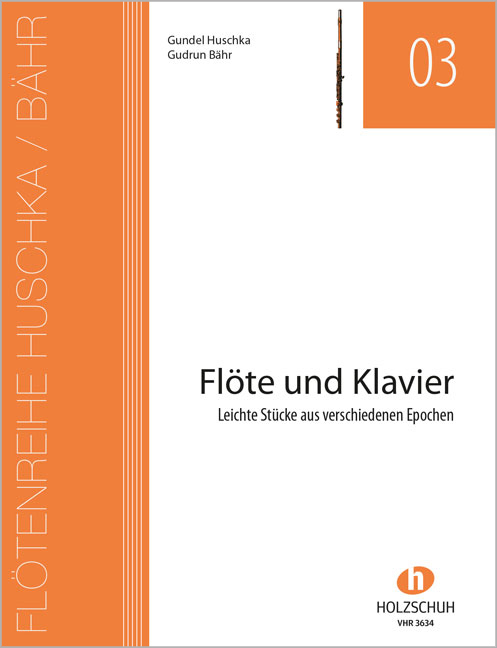 Cover: 9783864340246 | Flöte und Klavier | Gundel Huschka (u. a.) | 2014 | Holzschuh