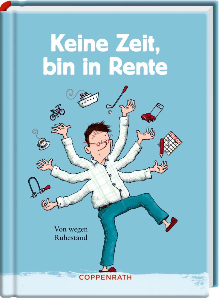 Cover: 9783649639664 | Keine Zeit, bin in Rente (Männerversion) | Von wegen Ruhestand | Buch