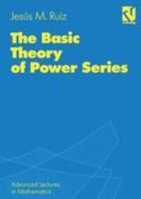 Cover: 9783528065256 | The Basic Theory of Power Series | Jesús M. Ruiz | Taschenbuch | x