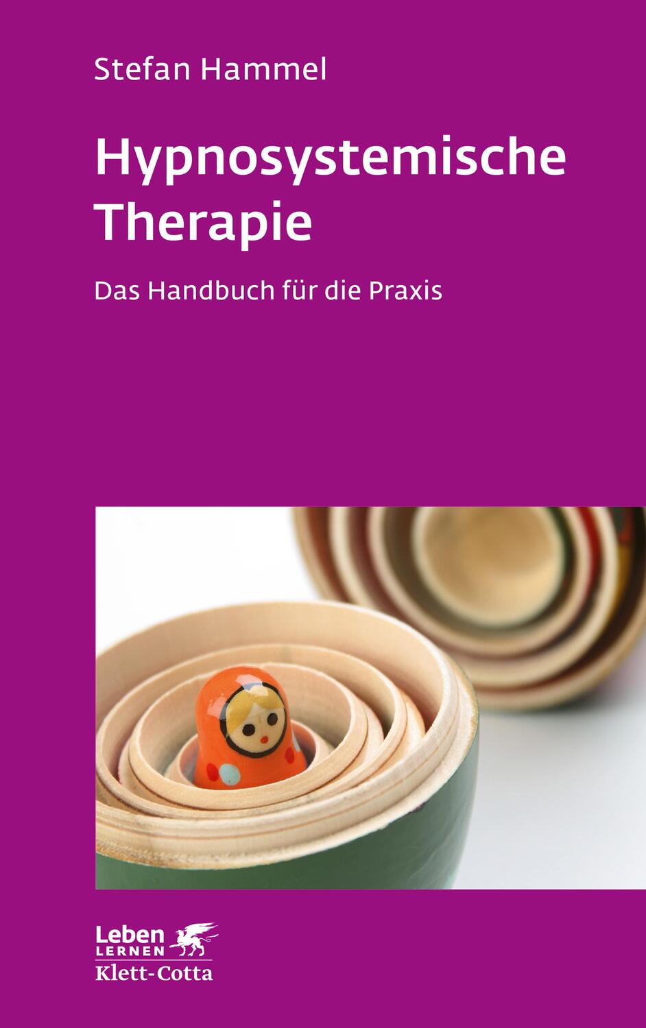 Cover: 9783608891980 | Hypnosystemische Therapie (Leben Lernen, Bd. 331) | Stefan Hammel