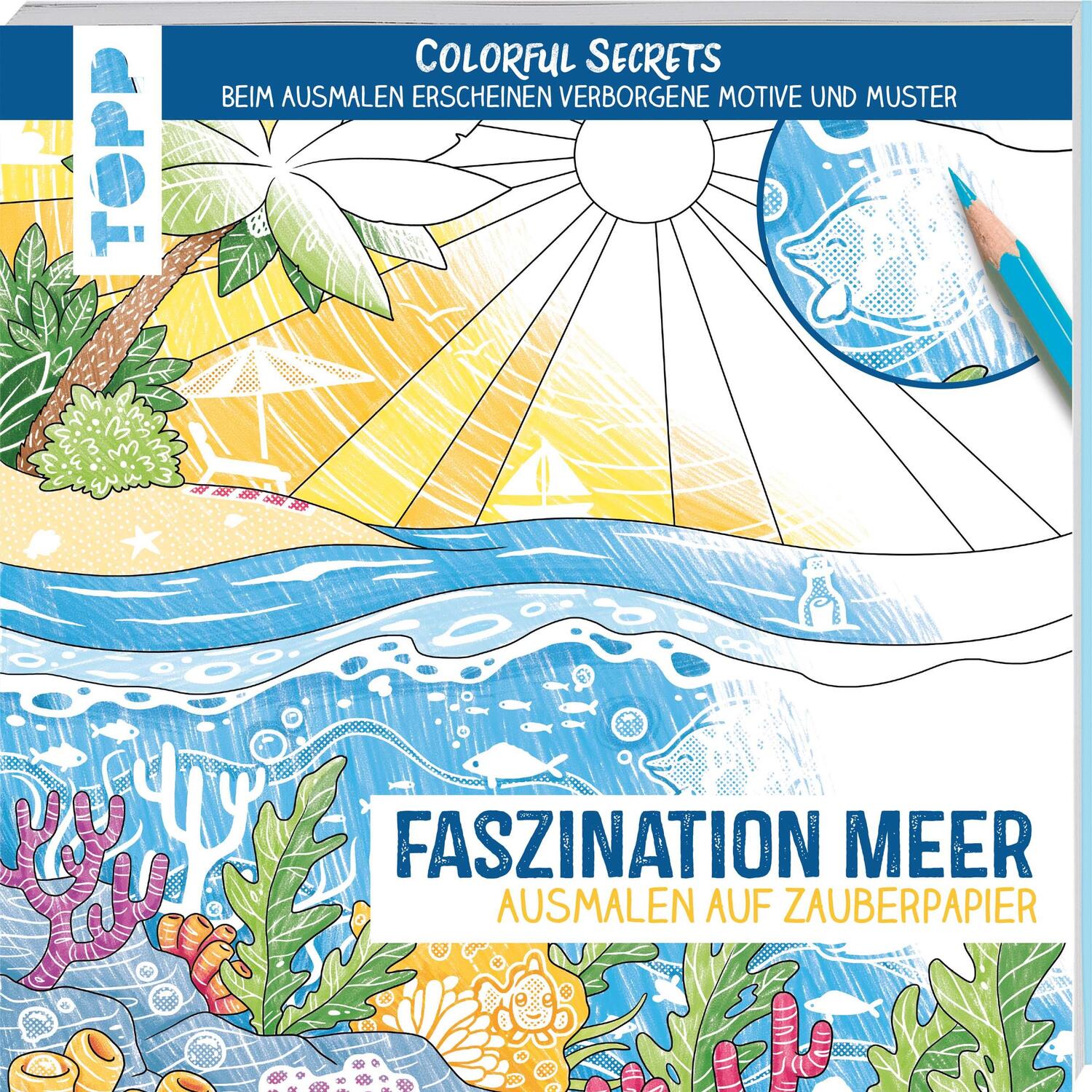 Cover: 9783772446870 | Colorful Secrets - Faszination Meer (Ausmalen auf Zauberpapier) | Pitz