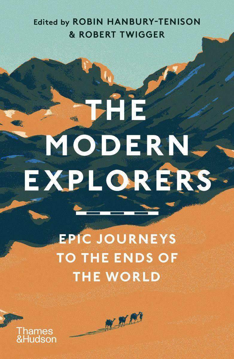 Cover: 9780500296325 | The Modern Explorers | Epic Journeys to the Ends of the World | Buch