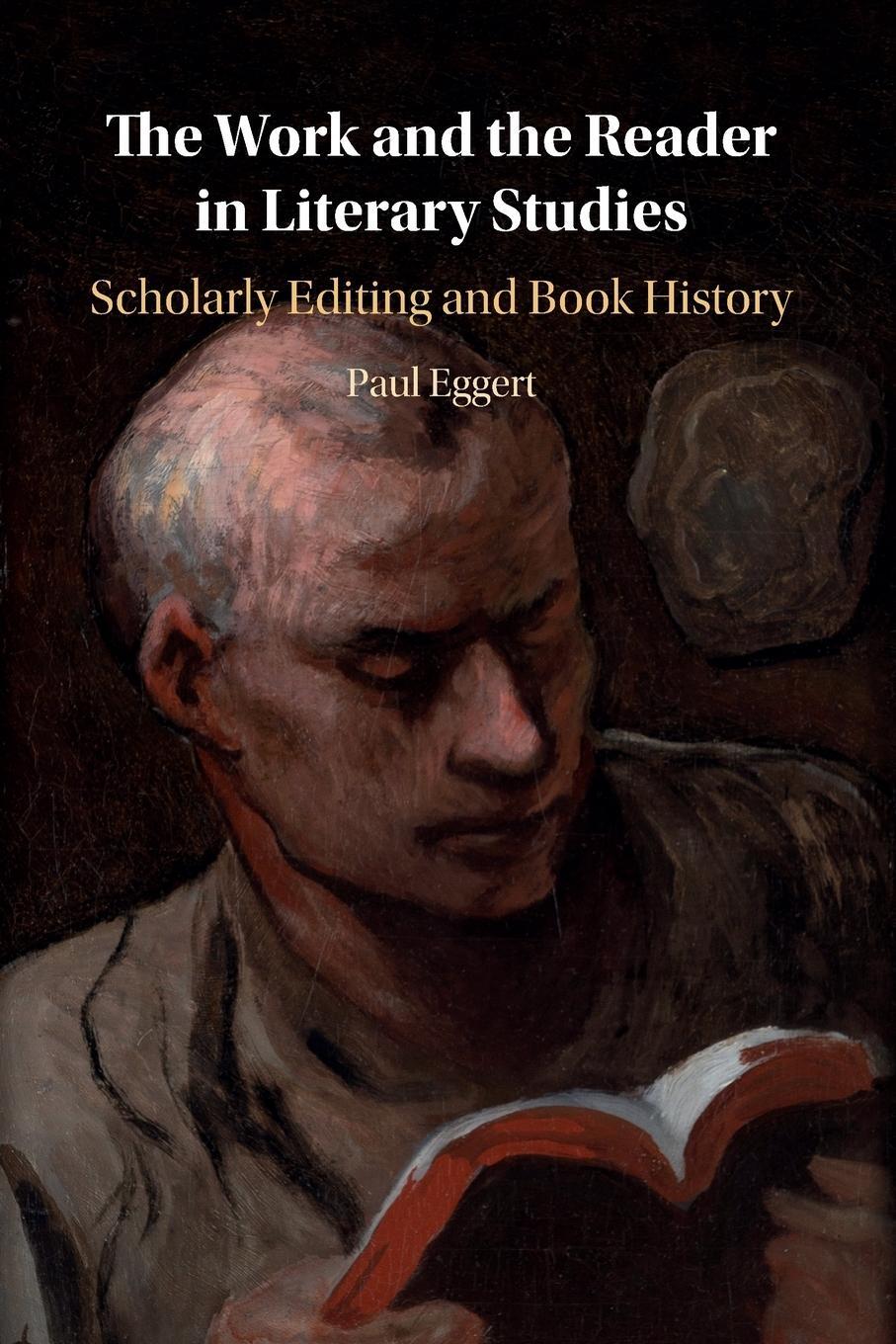 Cover: 9781108724494 | The Work and The Reader in Literary Studies | Paul Eggert | Buch