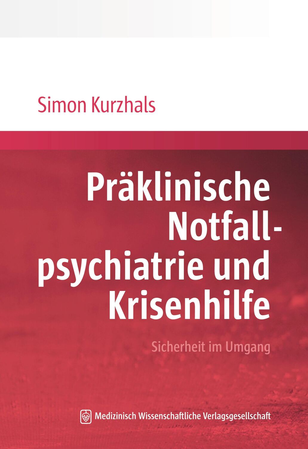 Cover: 9783954669158 | Präklinische Notfallpsychiatrie und Krisenhilfe | Simon Kurzhals