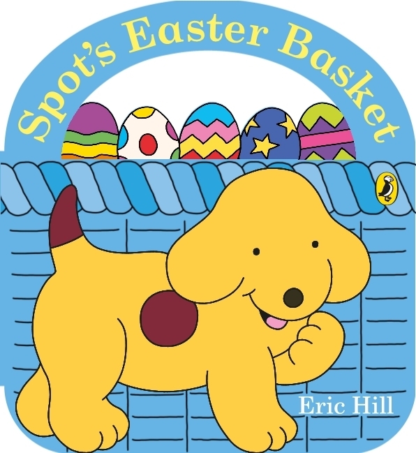 Cover: 9780241469538 | Spot's Easter Basket | Eric Hill | Buch | Papp-Bilderbuch | Englisch