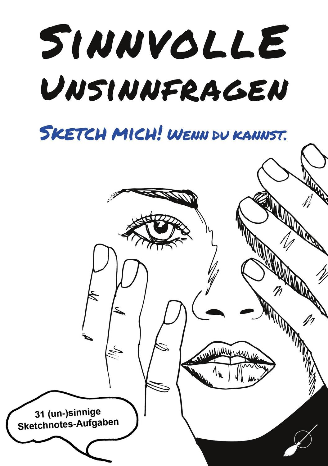 Cover: 9783039230747 | Sinnvolle Unsinnfragen | Sketch mich! Wenn du kannst. | Holzer | Buch