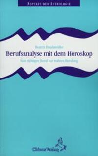 Cover: 9783925100499 | Berufsanalyse mit dem Horoskop | Beatrix Braukmüller | Taschenbuch