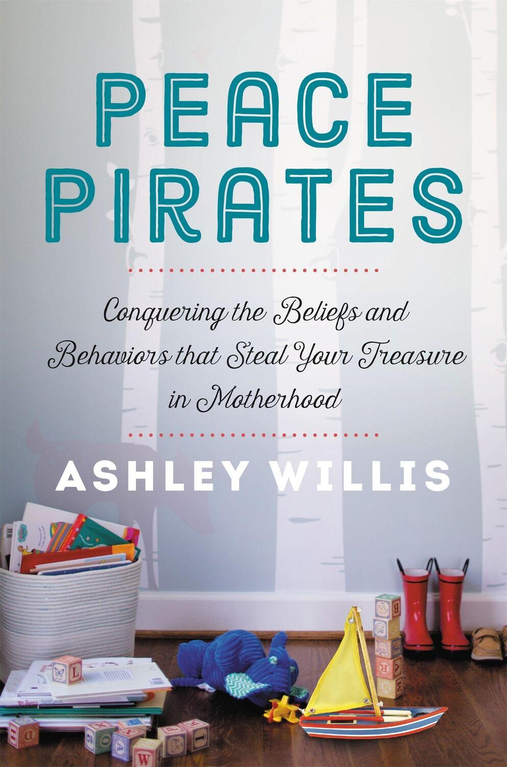 Cover: 9781546013426 | Peace Pirates | Ashley Willis | Buch | Englisch | 2020 | Faithwords