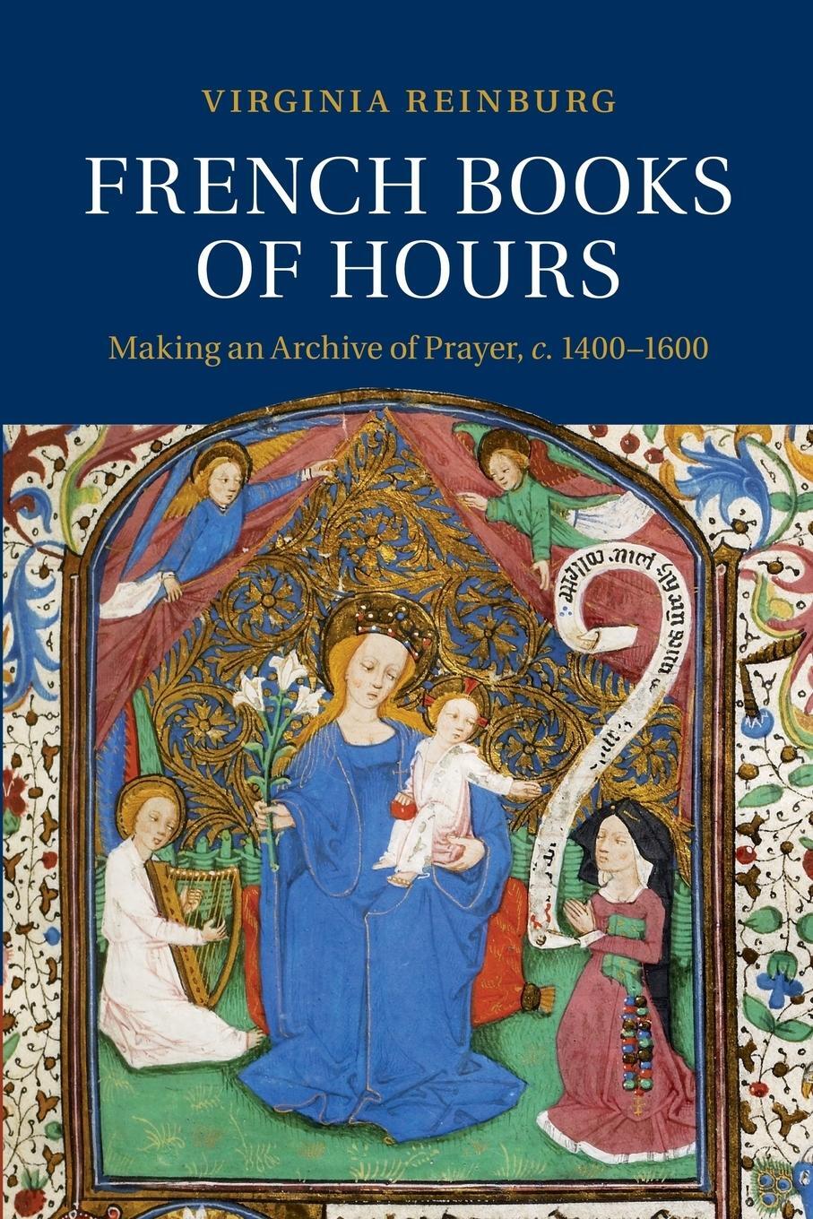 Cover: 9781107460065 | French Books of Hours | Making an Archive of Prayer, C.1400 1600