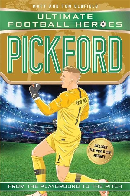Cover: 9781789460520 | Pickford (Ultimate Football Heroes - International Edition) -...