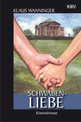 Cover: 9783942446716 | Schwaben-Liebe | Kommissar Braigs fünfzehnter Fall | Klaus Wanninger