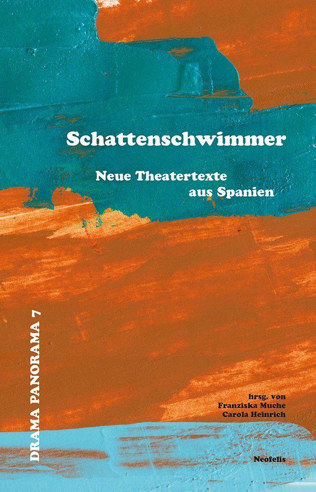 Cover: 9783958083554 | Schattenschwimmer | Neue Theatertexte aus Spanien | Despeyroux (u. a.)
