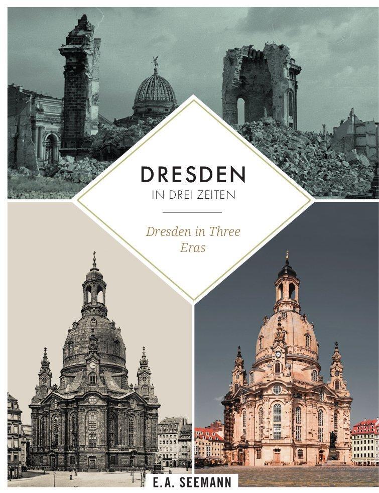 Cover: 9783865024213 | Dresden in drei Zeiten Dresden in three eras | David Blum | Buch