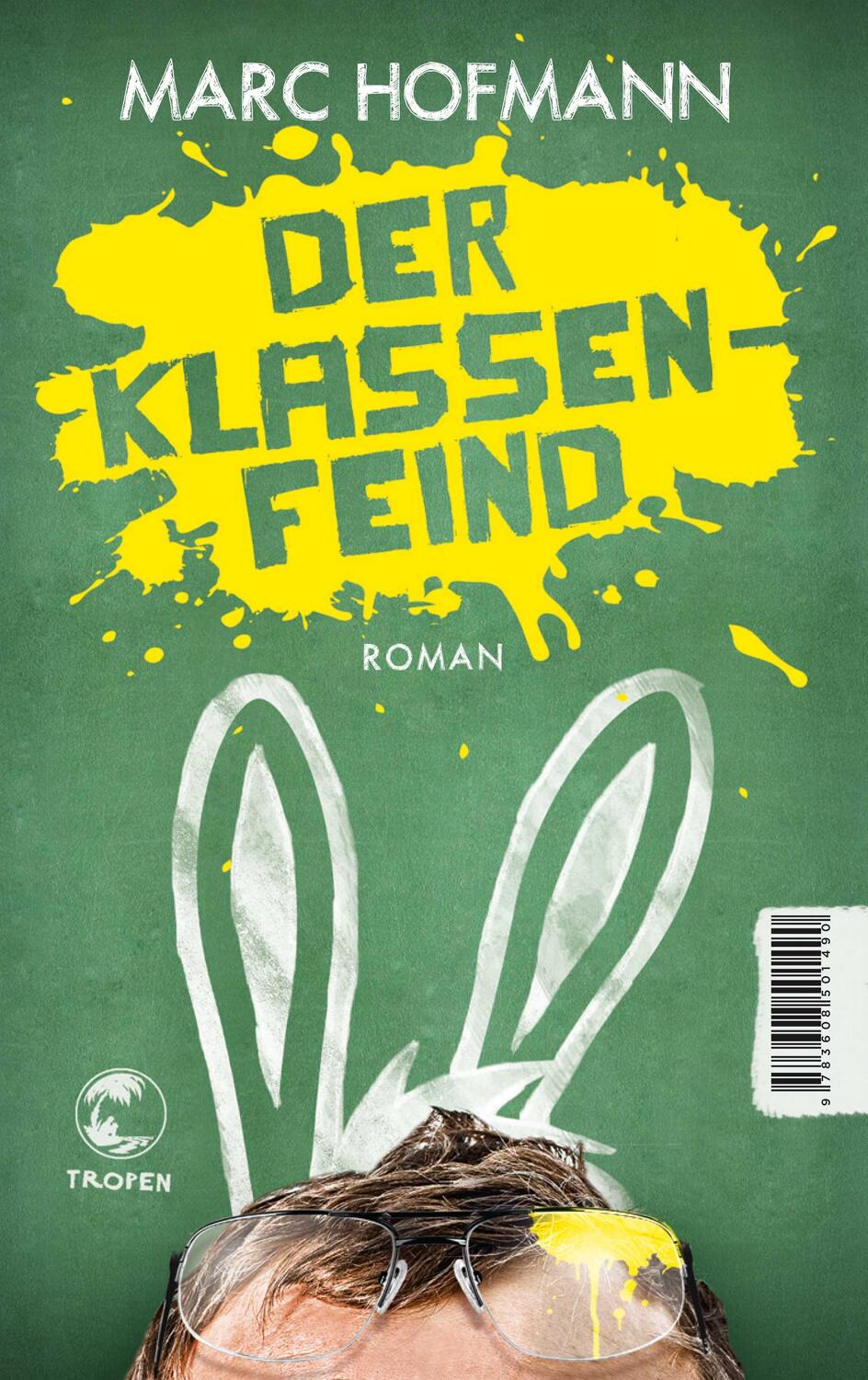 Cover: 9783608501490 | Der Klassenfeind | Marc Hofmann | Taschenbuch | Deutsch | 2015