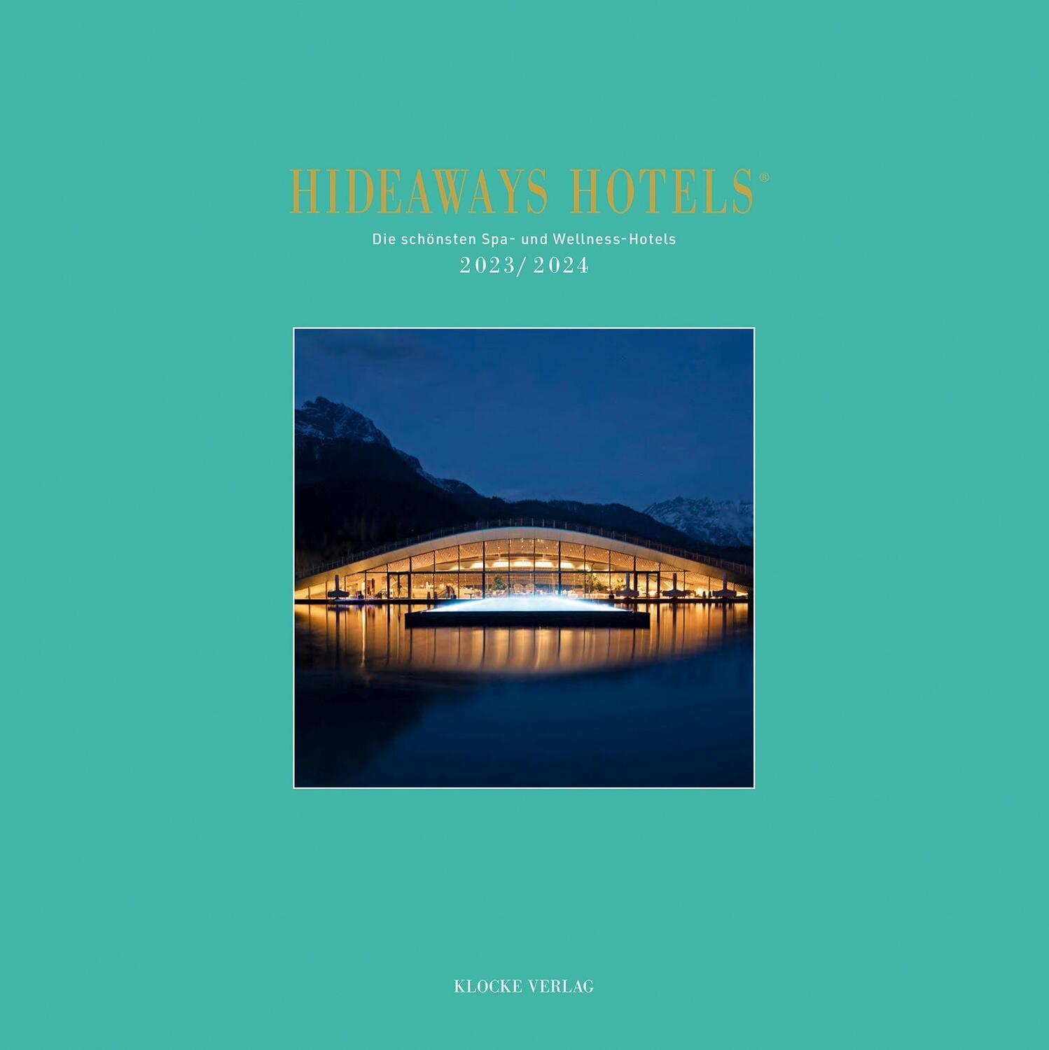 Cover: 9783982245485 | Hideaways Hotels Spa-Guide 2023/2024 | Andrea Bala (u. a.) | Buch