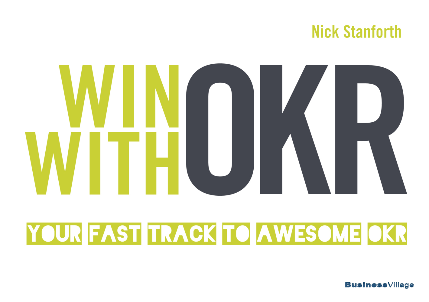 Cover: 9783869805757 | Win with OKR | Your Fast Track to Awesome OKR | Nick Stanforth | Buch