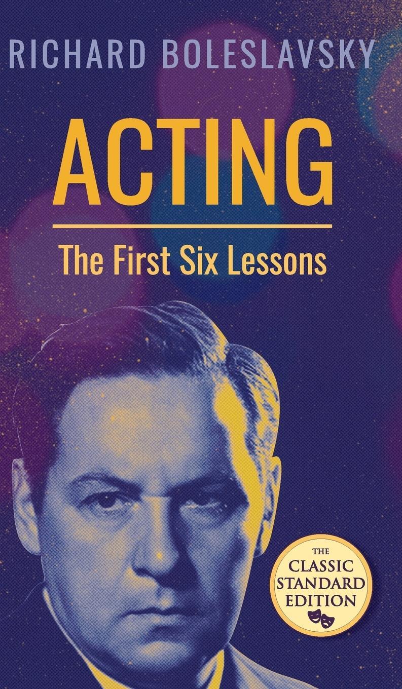 Cover: 9781626542969 | Acting; The First Six Lessons | Richard Boleslavsky | Buch | Englisch