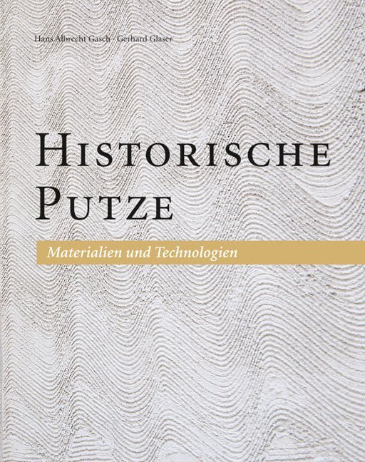 Cover: 9783942422529 | Historische Putze | Hans Albrecht Gasch (u. a.) | Taschenbuch | 124 S.