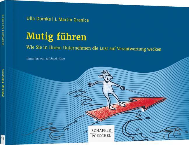 Cover: 9783791044125 | Mutig führen | Ulla Domke (u. a.) | Taschenbuch | Deutsch | 2019