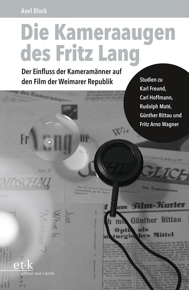 Cover: 9783967074215 | Die Kameraaugen des Fritz Lang | Axel Block | Taschenbuch | 2020