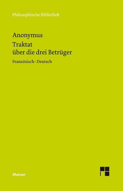 Cover: 9783787311743 | Traktat über die drei Betrüger. Traite des trois imposteurs | Anonymus